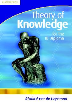 Theory of Knowledge for the IB Diploma Theory of Knowledge for the IB Diploma