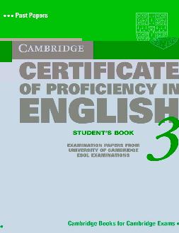 Cambridge Certificate of Proficiency in English 3 Student's Book Cambridge Certificate of Proficiency in English 3 Student's Book
