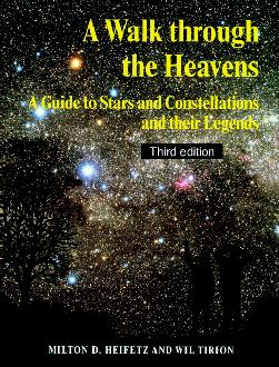 A Walk Through the Heavens: A Guide to Stars and Constellations and Their Legends A Walk Through the Heavens: A Guide to Stars and Constellations and Their Legends