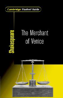 Cambridge Student Guide to The Merchant of Venice Cambridge Student Guide to The Merchant of Venice