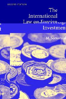 The International Law on Foreign Investment The International Law on Foreign Investment