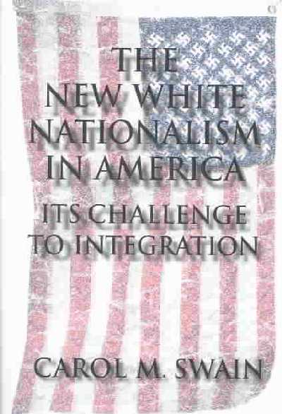 The New White Nationalism in America The New White Nationalism in America
