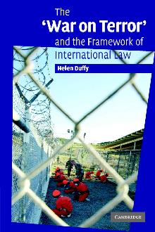 The 'War on Terror' and the Framework of International Law The 'War on Terror' and the Framework of International Law