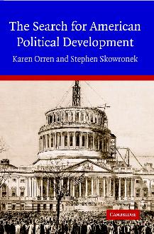 The Search for American Political Development The Search for American Political Development