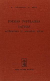 Poésies Populaires Latines Antérieures au XII Siècle