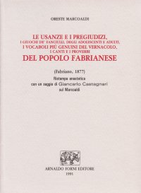 Le usanze e i pregiudizi del popolo fabrianese (rist. anast. 1877)