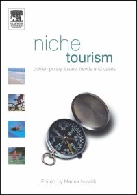 Niche Tourism: Contemporary Issues, Trends and Cases
