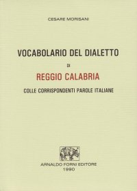 Vocabolario del dialetto di Reggio Calabria (rist. anast. 1886)