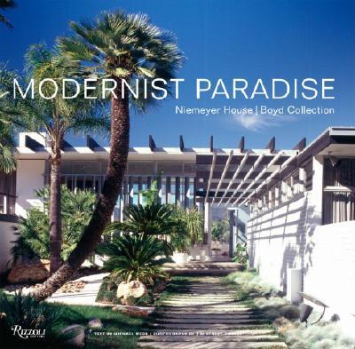 Modernist Paradise: Niemeyer House/Boyd Collection Modernist Paradise: Niemeyer House/Boyd Collection