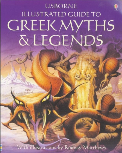 Illustrated Guide to Greek Myths and Legends Illustrated Guide to Greek Myths and Legends