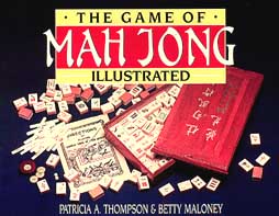 The Game of Mah Jong Illustrated The Game of Mah Jong Illustrated