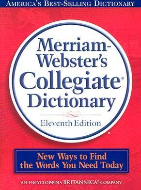 Merriam-Webster Collegiate Dictionary Merriam-Webster Collegiate Dictionary