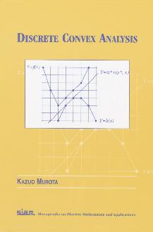 Discrete Convex Analysis Discrete Convex Analysis