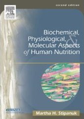 Biochemical, Physiological and Molecular Aspects of Human Nutrition Biochemical, Physiological and Molecular Aspects of Human Nutrition