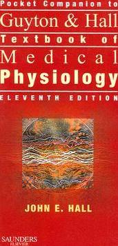 Pocket Companion to Guyton and Hall Textbook of Medical Physiology Pocket Companion to Guyton and Hall Textbook of Medical Physiology