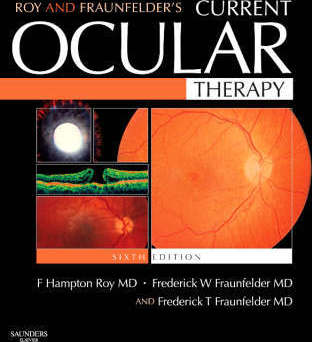 Roy and Fraunfelder's current ocular therapy, 6th ed Roy and Fraunfelder's current ocular therapy, 6th ed