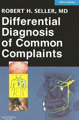Differential Diagnosis of Common Complaints Differential Diagnosis of Common Complaints
