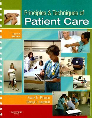 Principles and Techniques of Patient Care Principles and Techniques of Patient Care