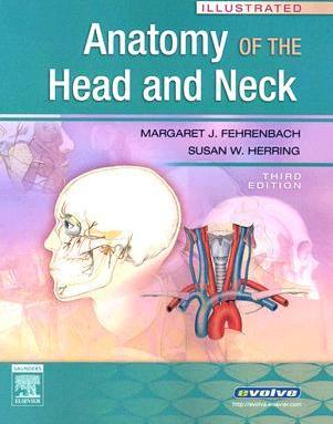 Illustrated Anatomy of the Head and Neck Illustrated Anatomy of the Head and Neck