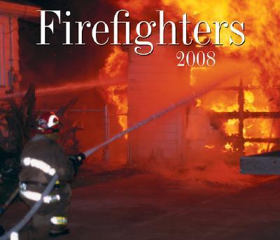 Firefighters 2008 Calendar Firefighters 2008 Calendar