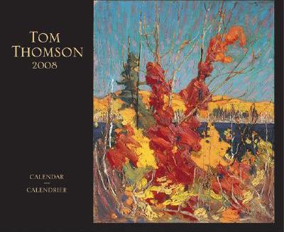 Tom Thomson 2008 Calendar Tom Thomson 2008 Calendar