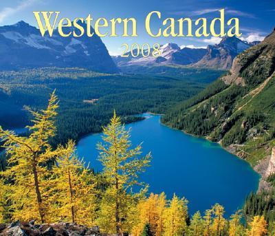 Western Canada 2008 Calendar Western Canada 2008 Calendar