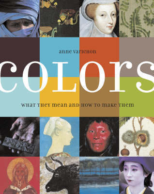 Colors: What They Mean and How to Make Them Colors: What They Mean and How to Make Them