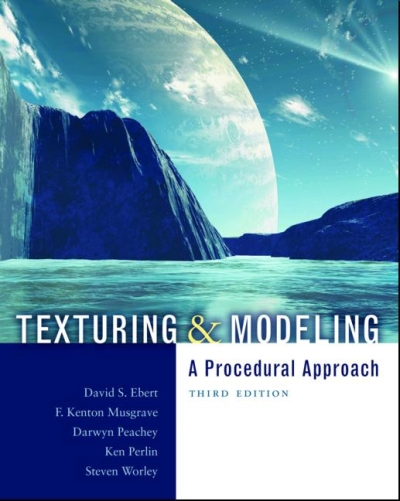 Texturing and Modeling: A Procedural Approach Texturing and Modeling: A Procedural Approach