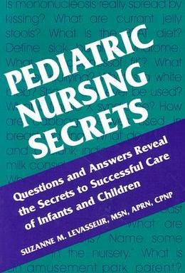 Pediatric Nursing Secrets Pediatric Nursing Secrets
