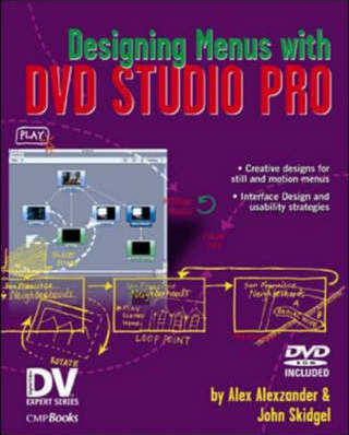 Designing Menus with DVD Studio Pro with DVD Designing Menus with DVD Studio Pro with DVD