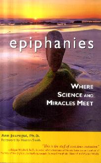 Epiphanies: Where Science and Miracles Meet Epiphanies: Where Science and Miracles Meet