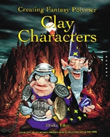 Creating Fantasy Polymer Clay Characters Creating Fantasy Polymer Clay Characters