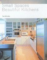 Small Spaces Beautiful Kitchens Small Spaces Beautiful Kitchens