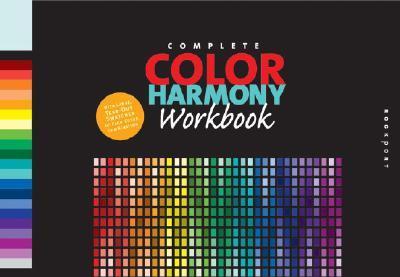 The Complete Color Harmony Workbook The Complete Color Harmony Workbook