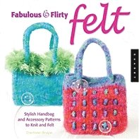 Fabulous and Flirty Felt