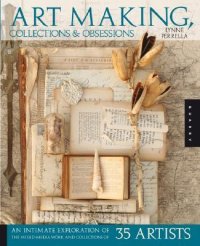 Art-making, Collections, and Obsessions