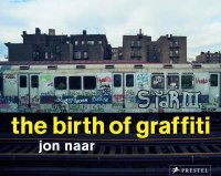The Birth of Graffiti