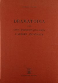 Giacobbi Girolamo: Canti rappresentativi sopra "L'aurora ingannata" (1608)