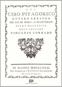 Del cibo pitagorico ovvero erbaceo (rist. anast. 1781)