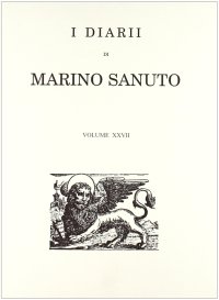 I Diarii... (1496-1533). Vol. 27