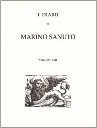 I diarii... (1496-1533) (rist. anast. Venezia, 1879-1903). Vol. 22