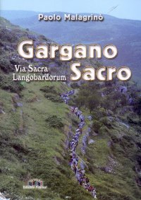 Gargano sacro. Via Sacra Langobardorum