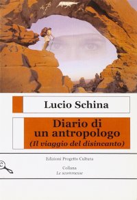 Diario di un antropologio. (Il viaggio del disincanto)
