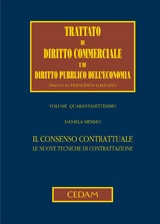 Il consenso contrattuale. Le nuove tecniche di contrattazione Il consenso contrattuale. Le nuove tecniche di contrattazione