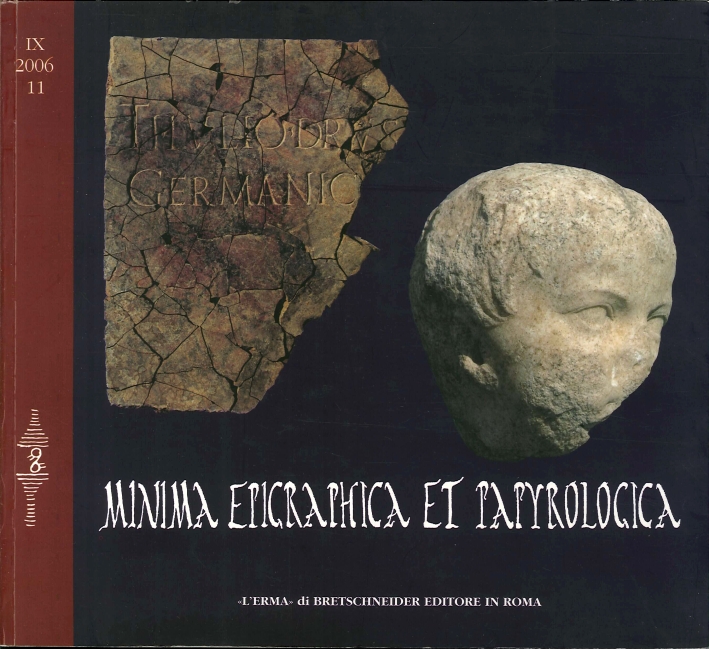 Minima Epigraphica et Papyrologica. Anno IX. 2006. Fascicolo 11 Minima Epigraphica et Papyrologica. Anno IX. 2006. Fascicolo 11