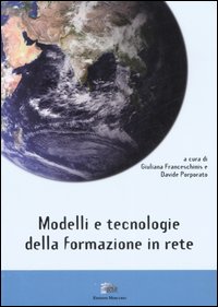 Modelli e tecnologie della formazione in rete Modelli e tecnologie della formazione in rete