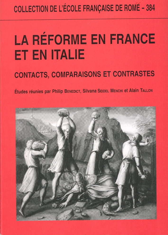 La Réforme en France et en Italie. Contacts, comparaisons et contrastes La Réforme en France et en Italie. Contacts, comparaisons et contrastes