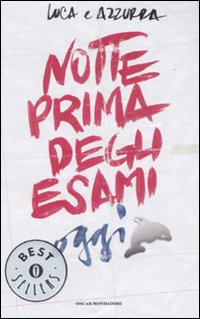 Notte prima degli esami oggi Notte prima degli esami oggi