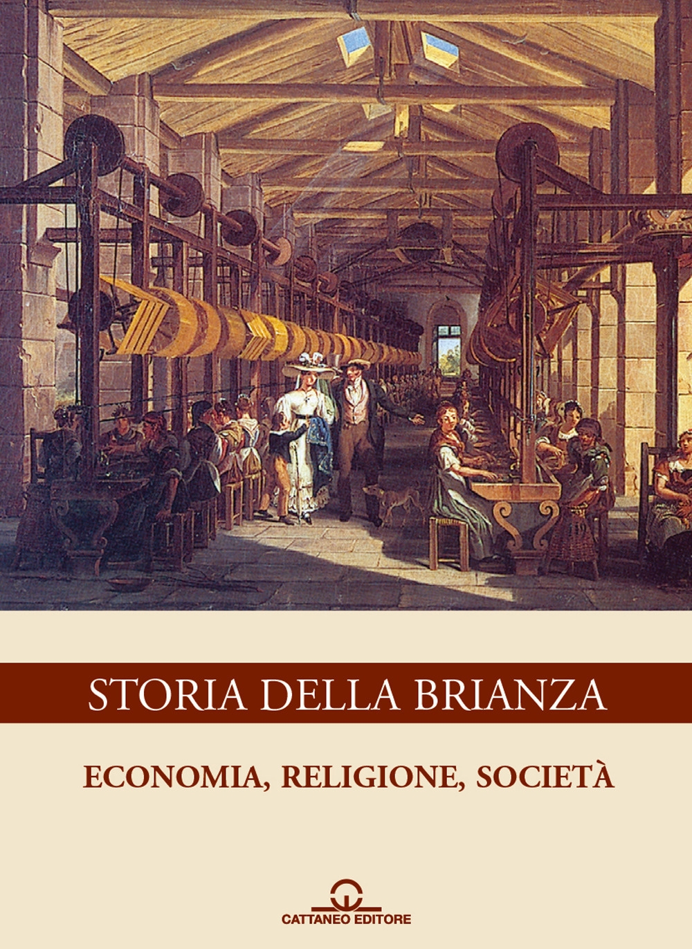 Storia della Brianza. Economia, religione, società. Vol. 2 Storia della Brianza. Economia, religione, società. Vol. 2
