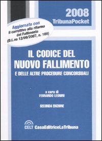 Codice del nuovo fallimento e delle altre procedure concorsuali Codice del nuovo fallimento e delle altre procedure concorsuali